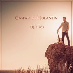 Quejíos/GASPAR DE HOLANDA