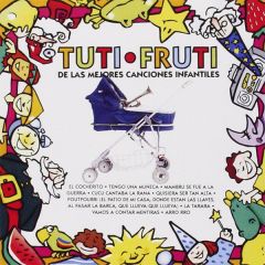 Las mejores canciones infantiles/TUTI - FRUTI