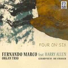 Four on six/FERNANDO MARCO ORGAN TRIO FEAT ...