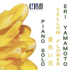 Yellow Flower (Piano solo)/ERI YAMAMOTO