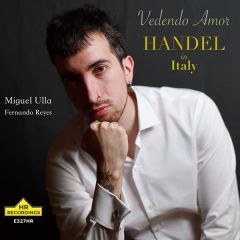 Vedendo amor, Handel in Italy/MIGUEL ULLA - FERNANDO REYES
