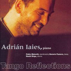 Tango Reflections/ADRIAN IAIES