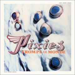 Trompe Le Monde/PIXIES
