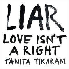 Liar (Love Isn't A Right)/TANITA TIKARAM