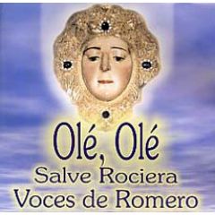 Salve Rociera  - Olé, Olé/VOCES DE ROMERO
