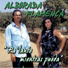 PA'LANTE MIENTRAS PUEDA/ALBORADA FLAMENCA