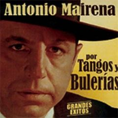Por tangos y bulerias - Grandes .../ANTONIO MAIRENA