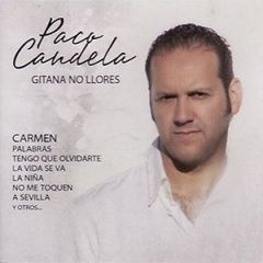 Gitana no llores/PACO CANDELA