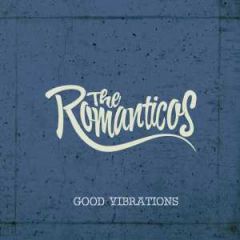 Good vibrations/THE ROMANTICOS