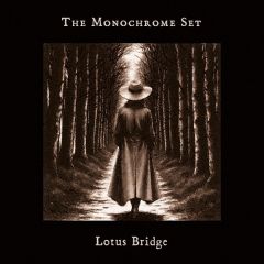 Lotus Bridge/THE MONOCHROME SET