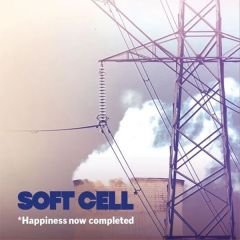 Happiness Now Completed (Rsd .../SOFT CELL