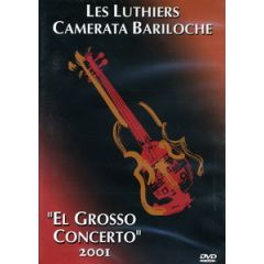 El Grosso concerto (2001) (con .../LES LUTHIERS