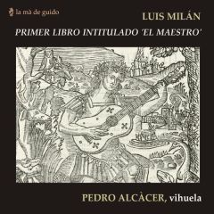 Luis Milán: Primer libro .../PEDRO ALCÀCER