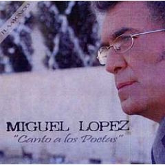 Canto a los poetas/MIGUEL LOPEZ