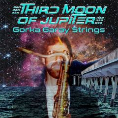 Third moon of Jupiter/GORKA GARAY STRINGS