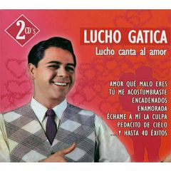 Lucho canta al amor (2 CD's)/LUCHO GATICA