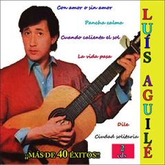 Más de 40 éxitos (2 CD's)/LUIS AGUILÉ