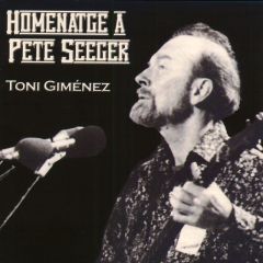 Homenatge a Pete Seeger/TONI GIMÉNEZ