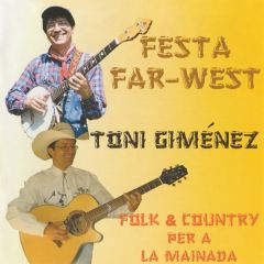 Festa Far-West. Folk & country .../TONI GIMÉNEZ