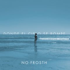 Donde el cielo se rompe (EP)/NO-FROSTH