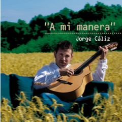 A MI MANERA/JORGE CALIZ