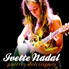 Guerres dolcíssimes/IVETTE NADAL