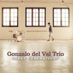 Three generations/GONZALO DEL VAL TRIO