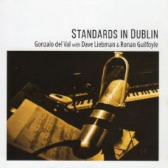 Standards in Dublin (with Dave .../GONZALO DEL VAL TRIO