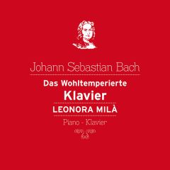 J. S. Bach: Das Wohltemperierte .../LEONORA MILÀ