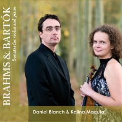 Brahms, Bartók: Sonatas for .../KALINA MACUTA + DANIEL BLANCH