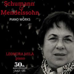 Schumann & Mendelssohn. Piano .../LEONORA MILÀ