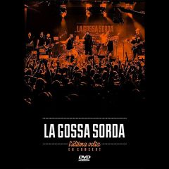 L'última volta en concert/LA GOSSA SORDA