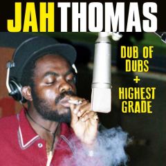 Dub of Dubs + Highest Grade/JAH THOMAS