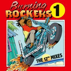Burning Rockers – The 12” .../VARIOS REGGAE-SKA
