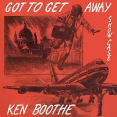 Got to get away/KEN BOOTHE