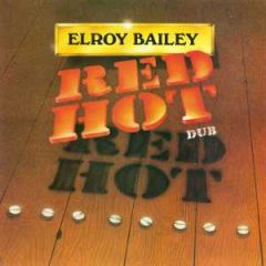 Red Hot Dub/ELROY BAILEY