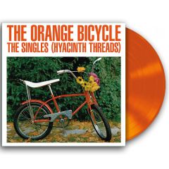 The Singles (Hyacinth Threads) .../THE ORANGE BICYCLE