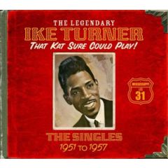 That kat sure could play! - The .../IKE TURNER