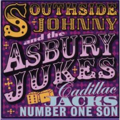 CADILLAC JACK'S NUMBER ONE SON/SOUTHSIDE JOHNNY & THE ASHBURY ...