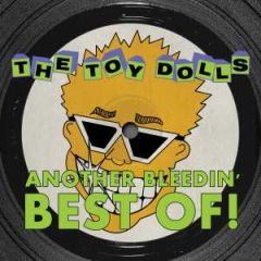 Another Bleedin’ Best Of!/THE TOY DOLLS