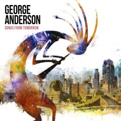Songs From Tomorrow/GEORGE ANDERSON