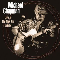 Live at The New Vic Bristol/MICHAEL CHAPMAN