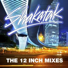 The 12 Inch Mixes/SHAKATAK