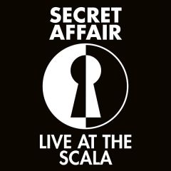 Live at The Scala/SECRET AFFAIR