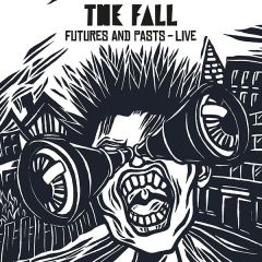 Futures and Pasts - Live/THE FALL
