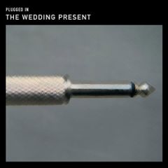 Plugged in (CD+DVD)/THE WEDDING PRESENT