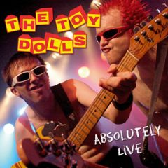 Absolutely Live/THE TOY DOLLS