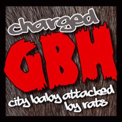 City Baby Attacked by Rats/CHARGED GBH