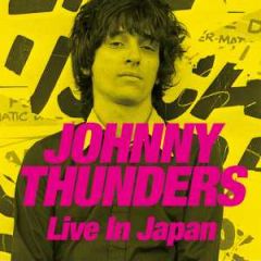 Live in Japan (CD+DVD)/JOHNNY THUNDERS