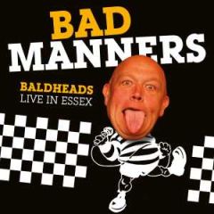 Baldheads Live in Essex/BAD MANNERS